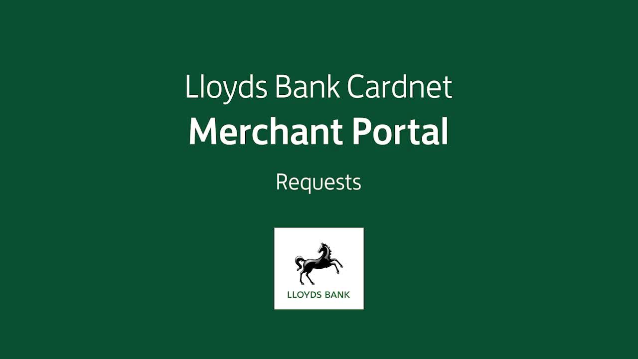 Lloyds Bank Cardnet - Merchant Portal - Requests